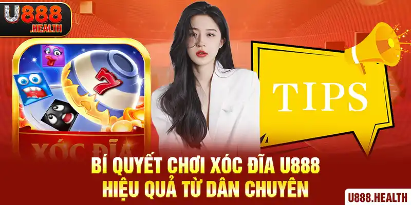 Bí quyết chơi Xóc Đĩa U888 hiệu quả từ dân chuyên