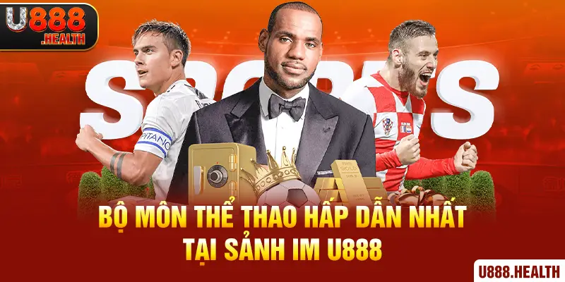 Bộ môn thể thao hấp dẫn nhất tại sảnh IM U888