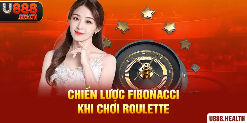 Chiến lược Fibonacci khi chơi Roulette