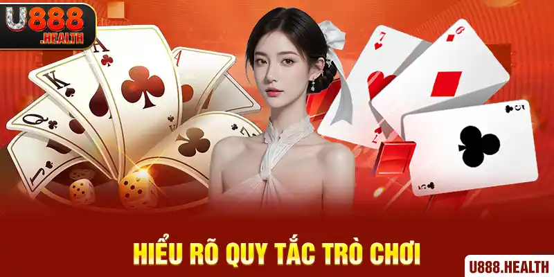 Hiểu rõ quy tắc trò chơi