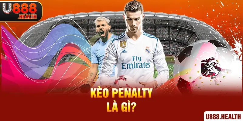 Kèo Penalty là gì?