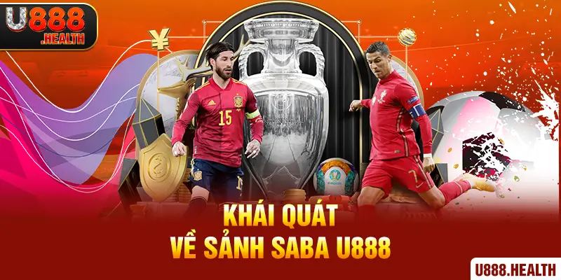 Khái quát về sảnh SABA U888